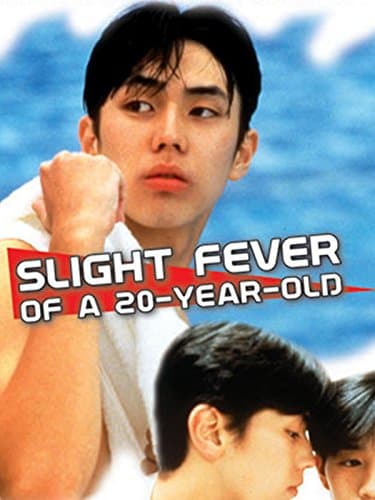 Slight Fever of a 20-Year-Old