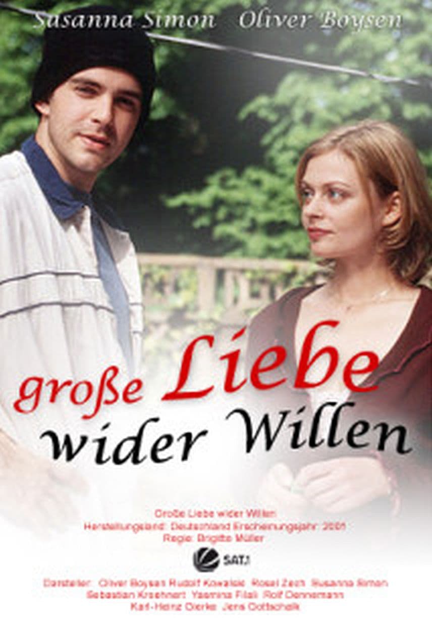 Große Liebe wider Willen