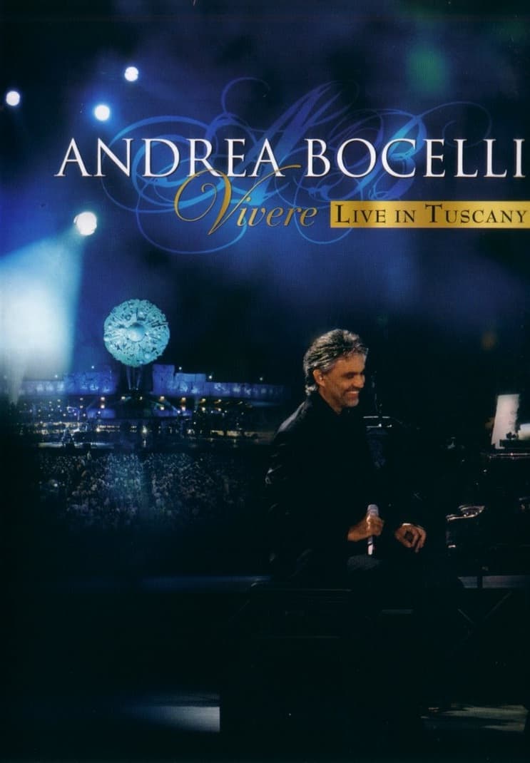 Vivere: Andrea Bocelli Live in Tuscany