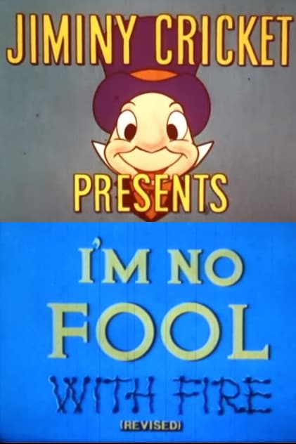 I'm No Fool with Fire