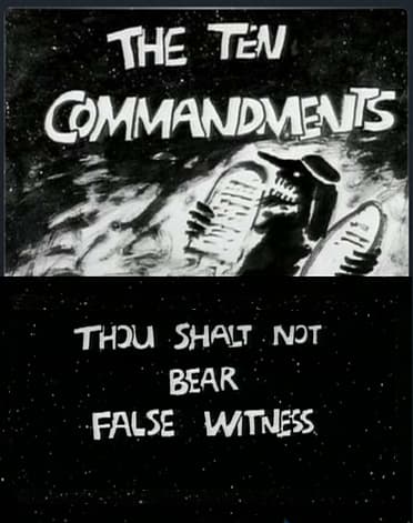 The Ten Commandments Number 8: Thou Shalt Not Bear False Witness