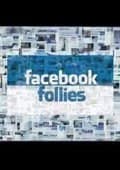 Facebook Follies