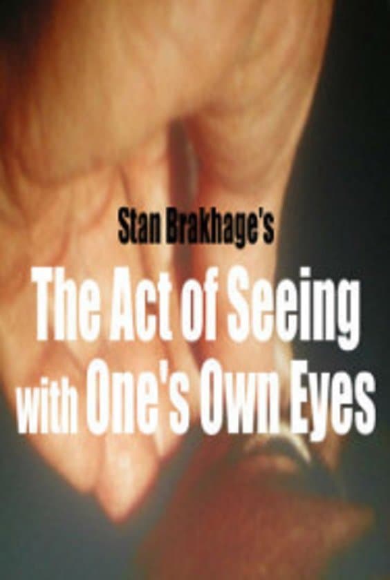 The Act of Seeing with One's Own Eyes