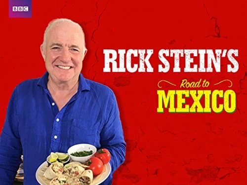Rick Stein's Road to Mexico