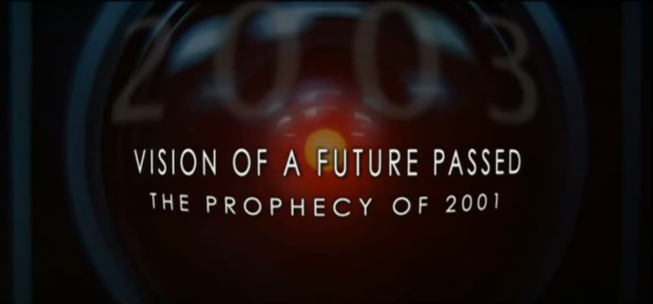 Vision of a Future Passed: The Prophecy of 2001