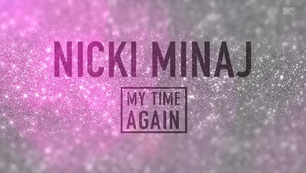 Nicki Minaj: My Time Again