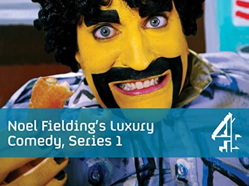 Noel Fielding's Luxury Comedy